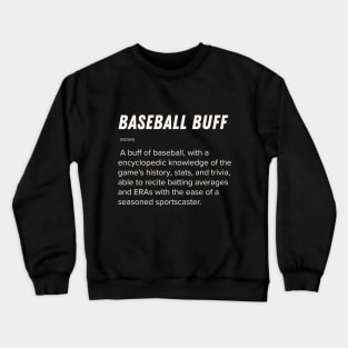 sarcastic fake dictionary entries for baseball lovers baseball buff Crewneck Sweatshirt